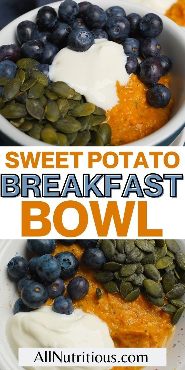 Sweet Potato Breakfast Bowl (Low Calorie) - All Nutritious