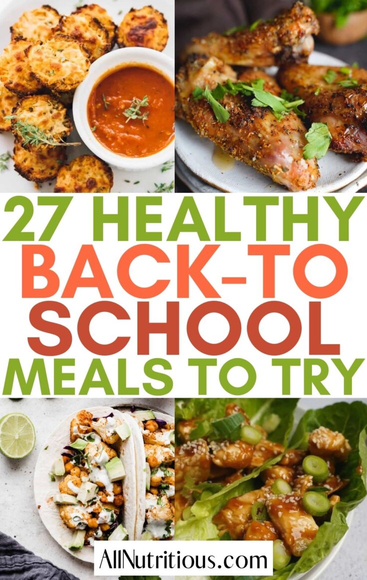 27 Healthy Back to School Meals You'll Love All Nutritious