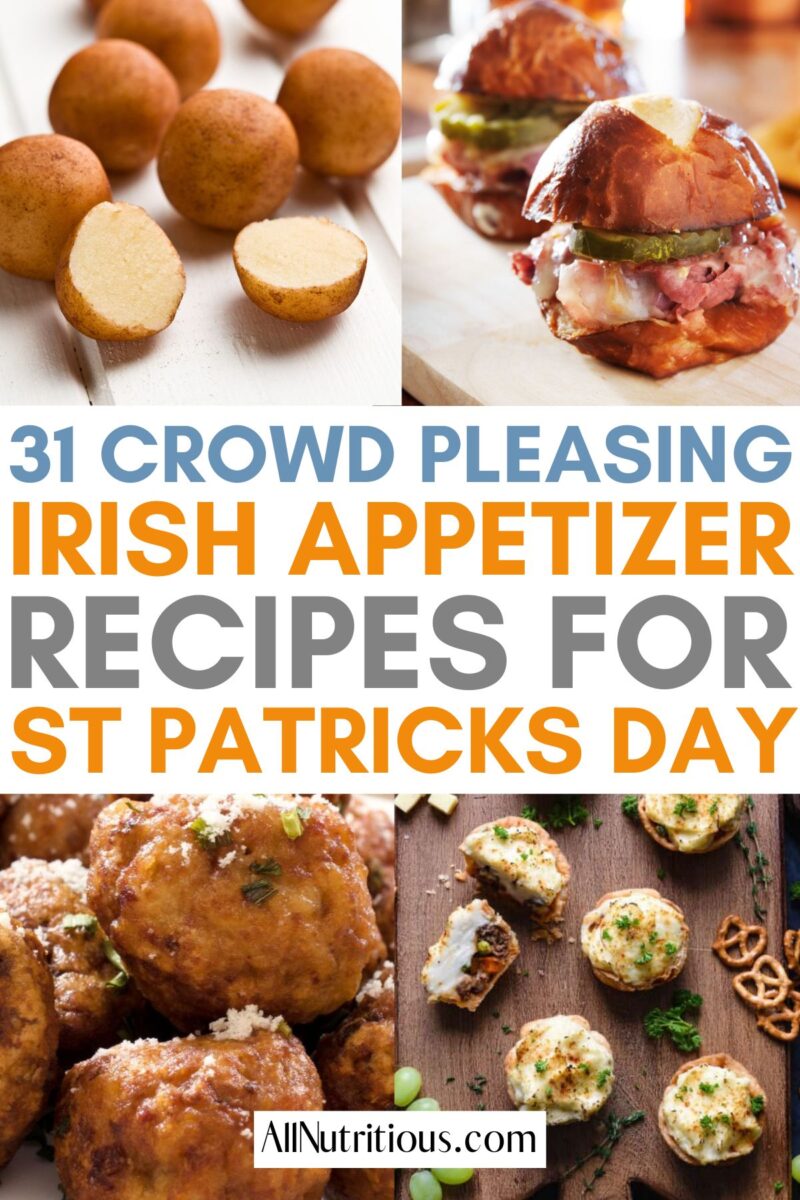 31 Easy Irish Appetizers for a St Patrick's Day Party All Nutritious