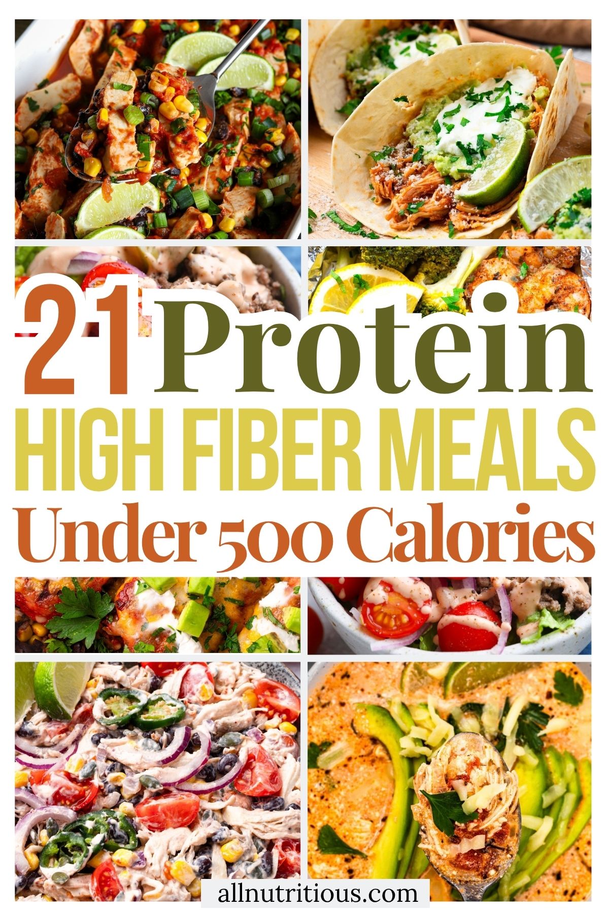 21 High Protein High Fiber Meals Under 500 Calories