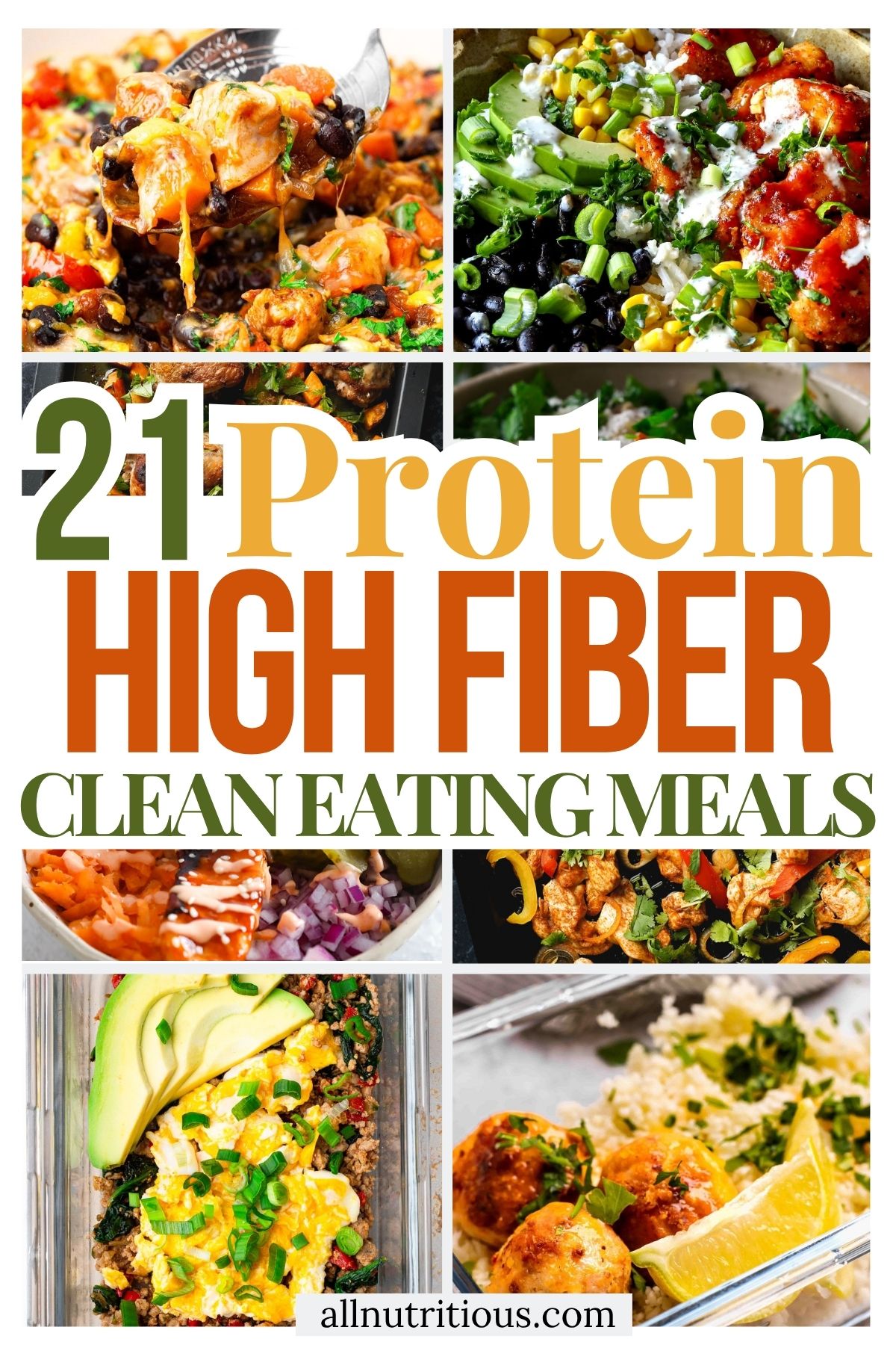 21 High Protein High Fiber Clean Eating Meals